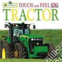 Touch And Feel Tractor libro in lingua di Not Available (NA)