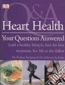 Heart Health libro in lingua di Ascheim Robert, Ascheim Deborah, Davidson Chris (CON)