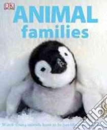 Animal Families libro in lingua di Dorling Kindersley Inc. (COR)