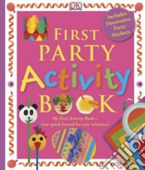 First Party Activity Book libro in lingua di Wilkes Angela