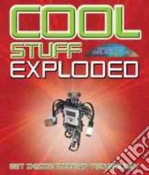 Cool Stuff Exploded libro in lingua di Woodford Chris