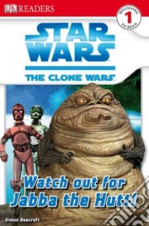 Watch Out for Jabba the Hutt! libro in lingua di Beecroft Simon