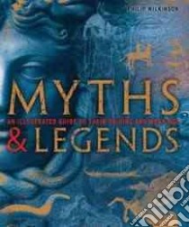Myths & Legends libro in lingua di Wilkinson Philip