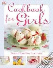 Cookbook for Girls libro in lingua di Smart Denise, Shooter Howard (PHT)