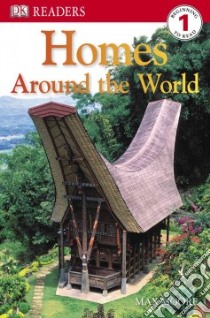 Homes Around the World libro in lingua di Moore Max, Lock Deborah (EDT)