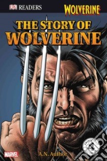 The Story of Wolverine libro in lingua di Teitelbaum Michael