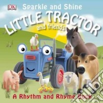 Little Tractor and Friends libro in lingua di Sirett Dawn, Gowen Fiona (ILT)