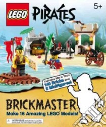 Lego Pirates Brickmaster libro in lingua di Dorling Kindersley Inc. (COR)