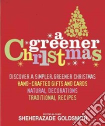 A Greener Christmas libro in lingua di Goldsmith Sheherazade (EDT)