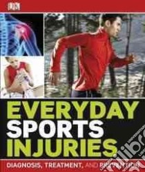 Everyday Sports Injuries libro in lingua di Jones Gareth (EDT), Wilson Ed (EDT), Hardy Marcus (EDT), Summers David (EDT), Edwards Joanna (EDT)
