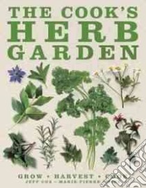 The Cook's Herb Garden libro in lingua di Cox Jeff, Moine Marie-Pierre