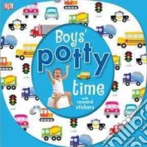 Boy's Potty Time libro in lingua di Calver Susan, Quasha Jennifer (EDT), King Dave (PHT)