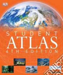 Student Atlas libro in lingua di Dorling Kindersley Inc. (COR)