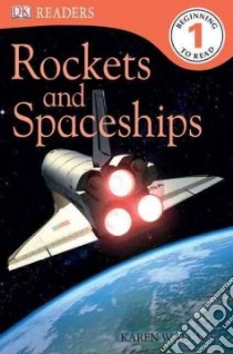 Rockets and Spaceships libro in lingua di Wallace Karen