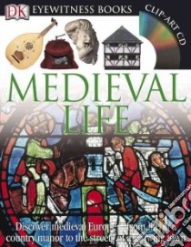 Medieval Life libro in lingua di Langley Andrew, Brightling Geoff (PHT), Dann Geoff (PHT)