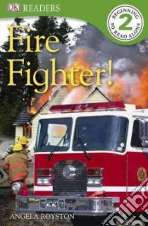 Fire Fighter! libro in lingua di Royston Angela
