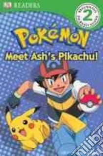 Meet Ash's Pikachu! libro in lingua di Teitelbaum Michael