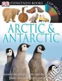 Dk Eyewitness Arctic & Antarctic libro in lingua di Taylor Barbara, Brightling Geoff (PHT)