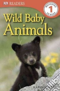 Wild Baby Animals libro in lingua di Wallace Karen