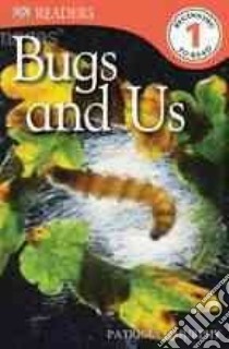 Bugs and Us libro in lingua di Murphy Patricia J.
