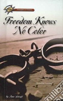 Freedom Knows No Color libro in lingua di Schraff Anne E.