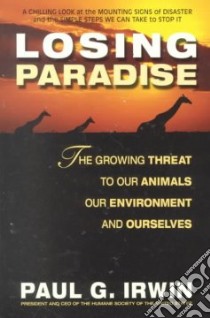 Losing Paradise libro in lingua di Irwin Paul G.