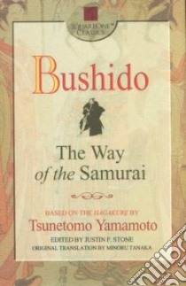 Bushido libro in lingua di Yamamoto Tsunetomo, Stone Justin F. (EDT), Tanaka Minoru (TRN)