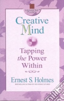 Creative Mind libro in lingua di Holmes Ernest