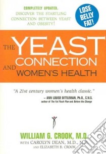 The Yeast Connection and Women's Health libro in lingua di Crook William G., Dean Carolyn, Crook Elizabeth B.