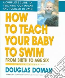 How to Teach Your Baby to Swim libro in lingua di Doman Douglas