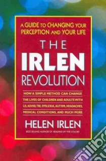 The Irlen Revolution libro in lingua di Irlen Helen, D'Altorio Michele (EDT)