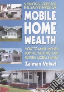 Mobile Home Wealth libro in lingua di Velvel Zalman