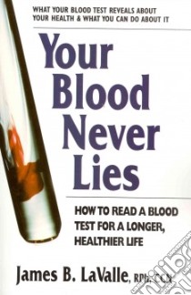 Your Blood Never Lies libro in lingua di Lavalle James B.