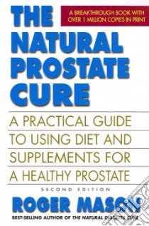 The Natural Prostate Cure libro in lingua di Mason Roger