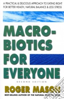 Macrobiotics for Everyone libro in lingua di Mason Roger
