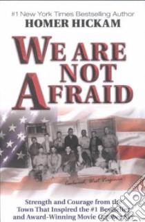 We Are Not Afraid libro in lingua di Hickam Homer H.