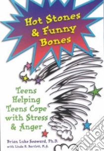 Hot Stones & Funny Bones libro in lingua di Seaward Brian Luke, Bartlett Linda