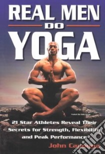 Real Men Do Yoga libro in lingua di Capouya John