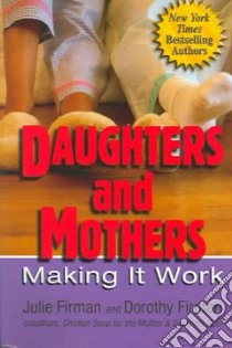 Daughters and Mothers libro in lingua di Firman Julie, Firman Dorothy