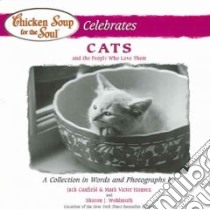 Chicken Soup for the Soul Celebrates Cats libro in lingua di Canfield Jack (COM), Hansen Mark Victor (COM), Wohlmuth Sharon J. (COM)