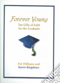 Forever Young libro in lingua di Williams Pat, Kingsbury Karen