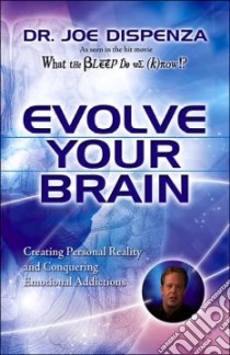 Evolve Your Brain libro in lingua di Dispenza Joe