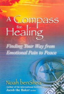 A Compass for Healing libro in lingua di Benshea Noah