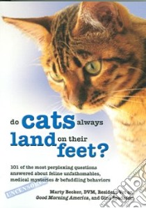 Do Cats Always Land on Their Feet? libro in lingua di Becker Marty, Spadafori Gina