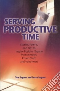 Serving Productive Time libro in lingua di Lagana Tom, Lagana Laura