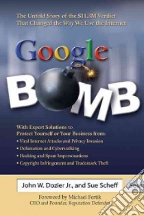 Google Bomb libro in lingua di Dozier John W. Jr., Scheff Sue
