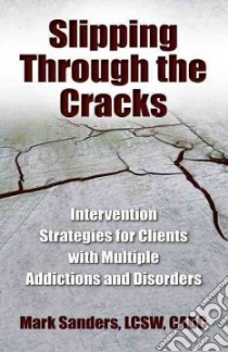 Slipping Through the Cracks libro in lingua di Sanders Mark