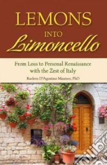 Lemons into Limoncello libro in lingua di Mautner Raeleen D'Agostino