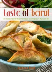 Taste of Beirut libro in lingua di Accad Jourmana