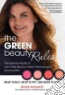 The Green Beauty Rules libro in lingua di Padgett Paige